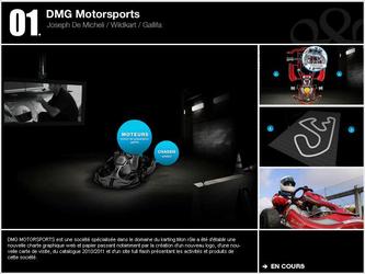 DMG MOTORSPORTS est une société spécialisée dans le domaine du karting.Mon rôle a été d'établir une nouvelle charte graphique web et papier passant notamment par la création d'un nouveau logo, d'une nouvelle carte de visite, du catalogue 2010/2011 et d'un site full flash présentant les activités et produits de cette société.