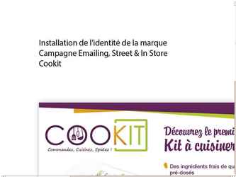 - Opérations de marketing direct 
   pour attirer les premiers clients 

- Installation de lidentité de la marque 
   à travers différentes créa : InStore, Emailing et Street